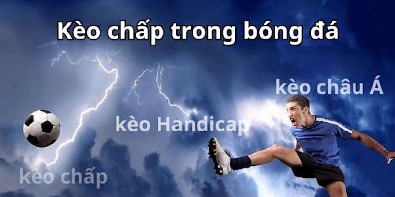 Kèo chấp là gì